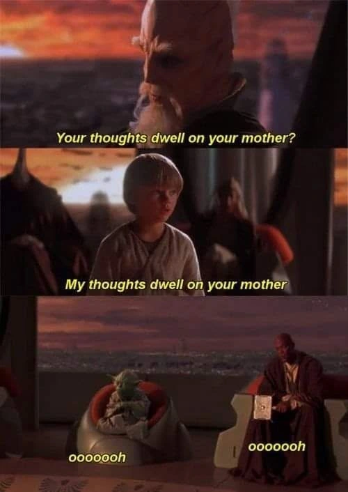 Anakin never misses the opportunity for a good burn.