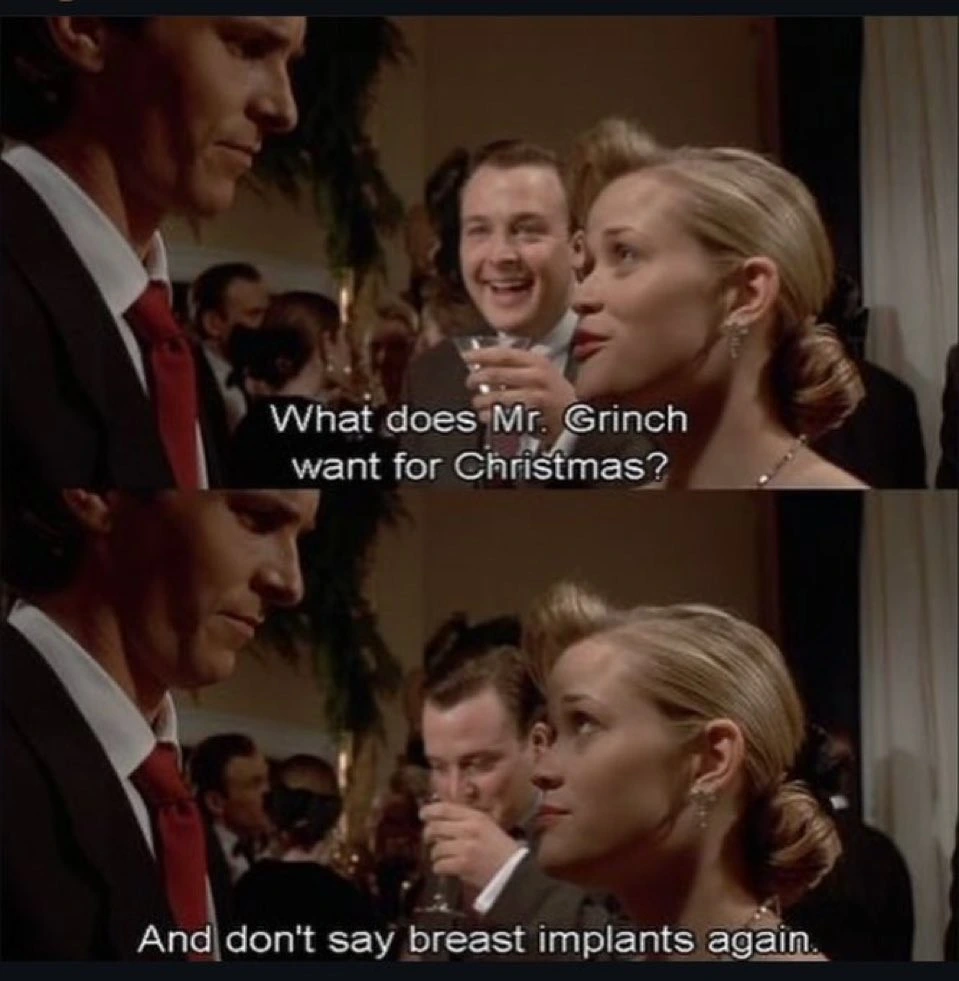 Remember that American Psycho also counts as a Christmas movie.