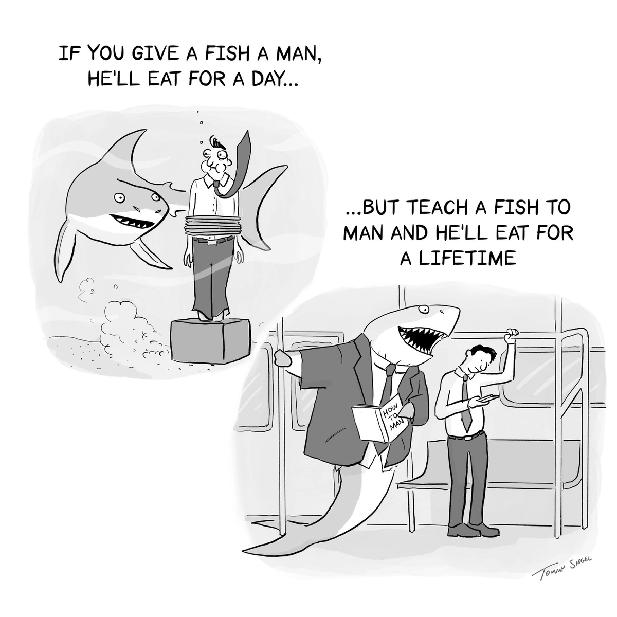 If you give a fish a man...